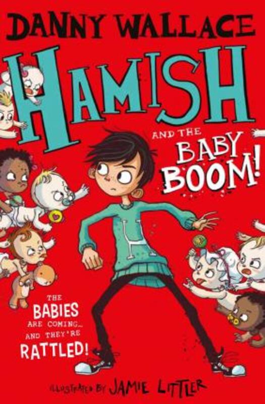 

Hamish and the Baby BOOM!, Paperback Book, By: Danny Wallace