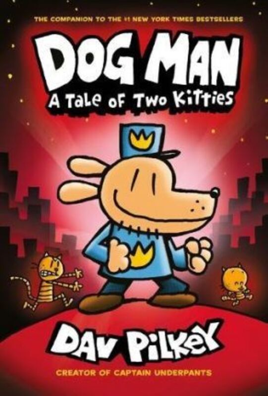 

Dog Man 3: A Tale of Two Kitties, Hardcover Book, By: Dav Pilkey