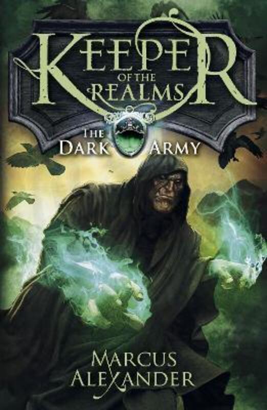 

Keeper of the Realms: The Dark Army (Book 2), Paperback Book, By: Marcus Alexander