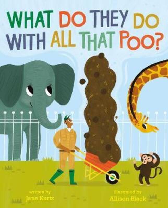

What Do They Do With All That Poo, Paperback Book, By: Jane Kurtz
