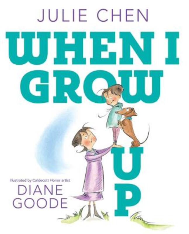 

When I Grow Up, Paperback Book, By: Julie Chen