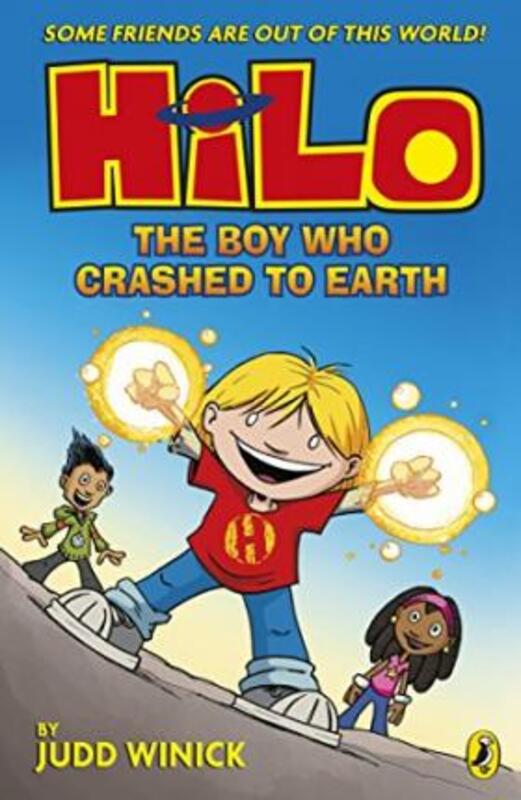 

Hilo: The Boy Who Crashed to Earth (Hilo Book 1), Paperback Book, By: Judd Winick