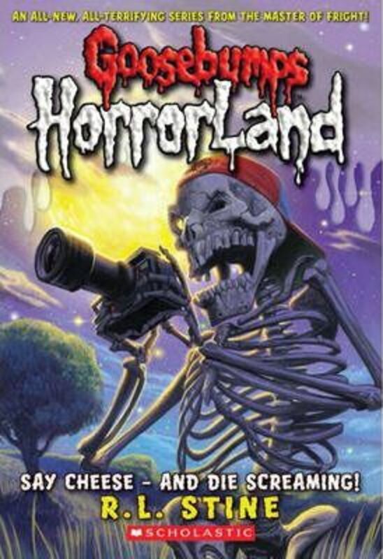 

Say Cheese - and Die Screaming, Paperback Book, By: R. L. Stine