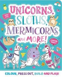 Unicorns Sloths Mermicorns and More!, Board Book, By: Igloo Books