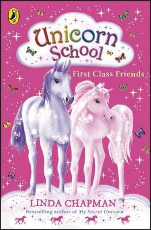 

Unicorn School: First Class Friends, Paperback Book, By: Linda Chapman