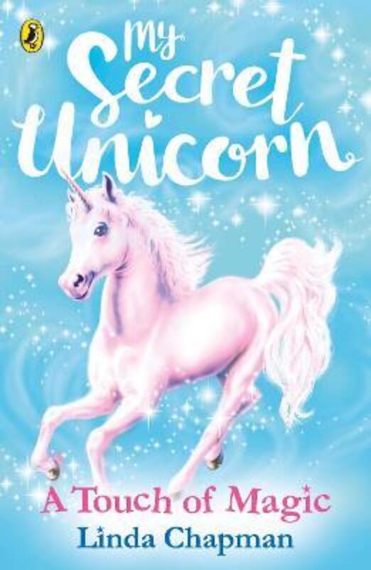 

My Secret Unicorn: A Touch of Magic, Paperback Book, By: Linda Chapman