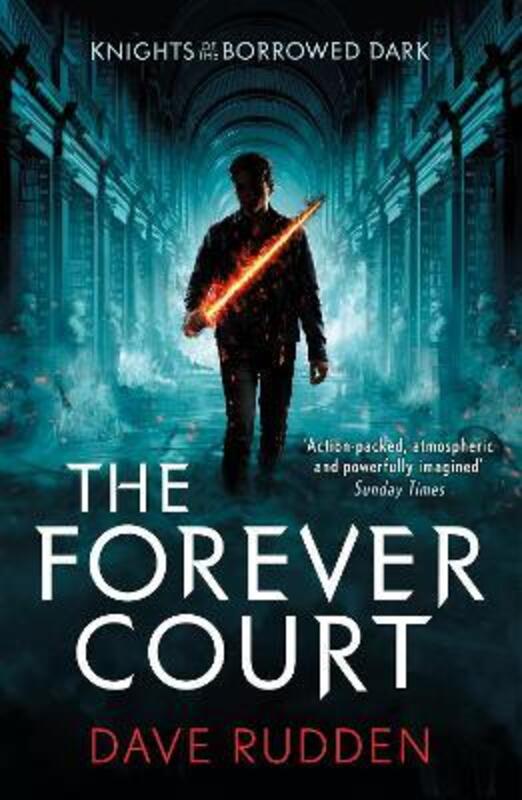 

The Forever Court (Knights of the Borrowed Dark Book 2), Paperback Book, By: Dave Rudden