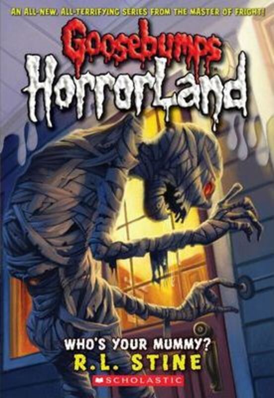 

Who's Your Mummy, Paperback Book, By: R. L. Stine