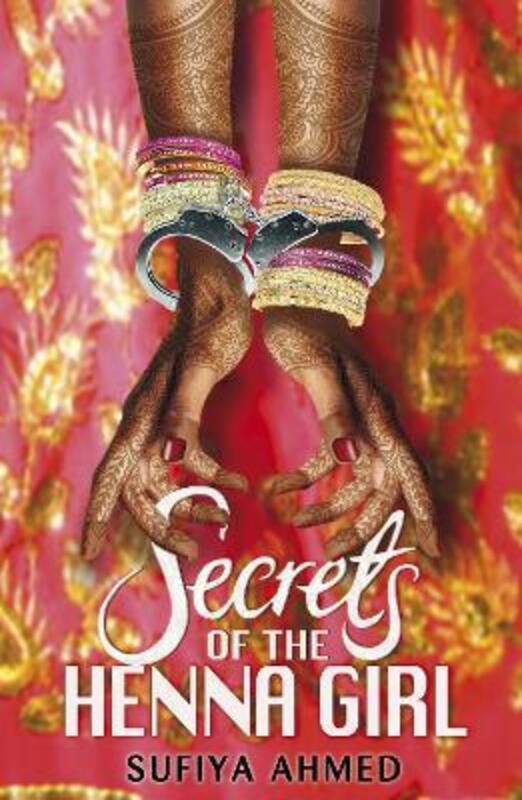 

Secrets of the Henna Girl, Paperback Book, By: Sufiya Ahmed