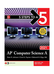 5 Steps to a 5: AP Computer Science A 2021, TEST PREP Book, Paperback Book, By McGraw Hill