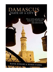 Damascus: Taste of a City, Paperback Book, by: Rafik Schami and Marie Fadel