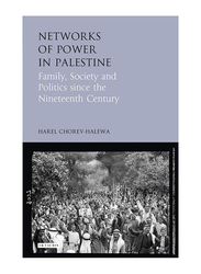 Networks of Power in Palestine, Hardcover Book, by: Harel Chorev-Halewa