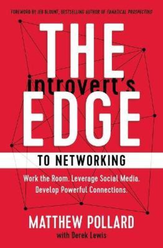 

The Introvert's Edge to Networking: Work the Room. Leverage Social Media. Develop Powerful Connections, Hardcover Book, By: Matthew Pollard