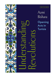 Understanding Revolutions, Hardcover Book, by: Azmi Bishara