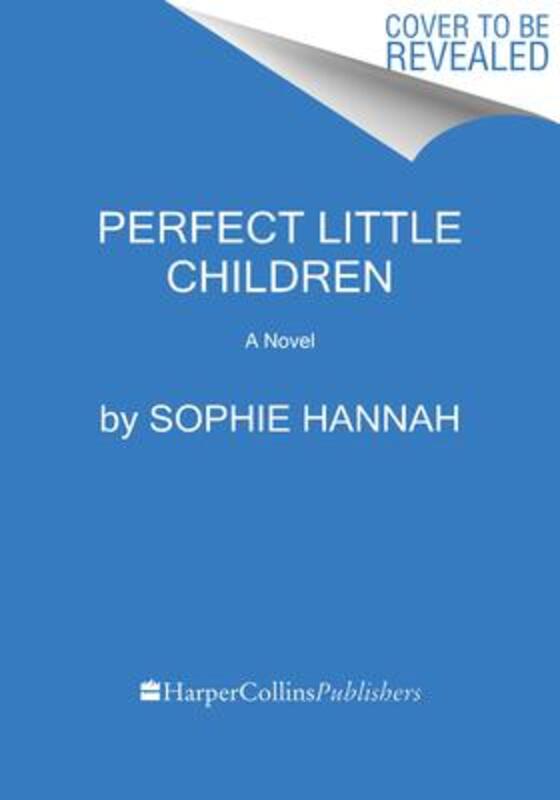

Perfect Little Children, Paperback Book, By: Sophie Hannah